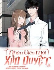 Nhân Viên Mới Xảo Quyệt đọc online