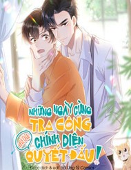 Những Ngày Cùng Tra Công Chính Diện Quyết Đấu đọc online