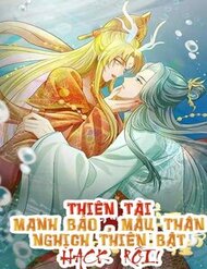 Thiên Tài Manh Bảo , Mẫu Thân Nghịch Thiên Bật Hack Rồi! đọc online